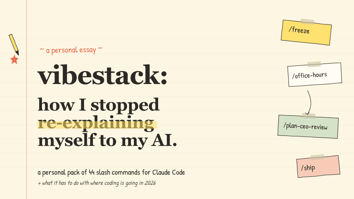 Building vibestack: how I stopped re-explaining myself to my AI